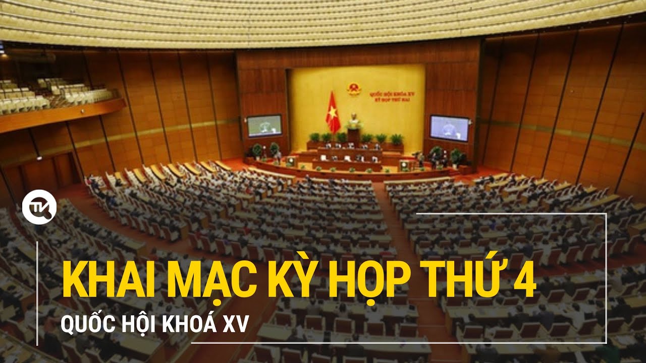 [Trực tiếp] Khai mạc Kỳ họp thứ 4, Quốc hội khoá XV