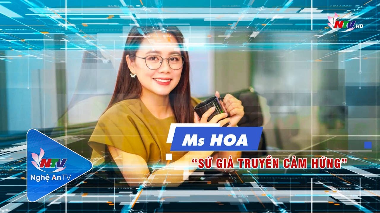 Người nghệ muôn phương | Ms Hoa - Sứ giả truyền cảm hứng