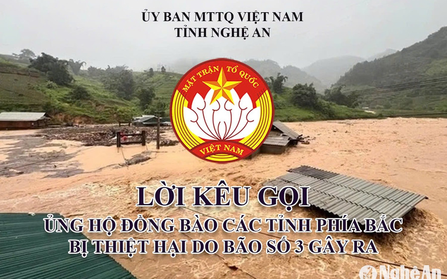 Mặt trận Tổ quốc tỉnh Nghệ An kêu gọi hỗ trợ đồng bào bị thiệt hại do thiên tai ở các tỉnh phía Bắc