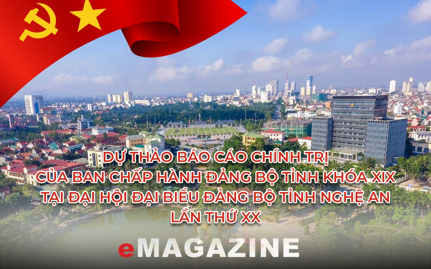 Xây dựng Đảng bộ trong sạch, vững mạnh; đổi mới toàn diện, phát triển đột phá, phấn đấu đưa Nghệ An trở thành cực tăng trưởng tầm quốc gia trong kỷ nguyên phát triển mới