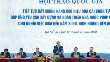 Hội thảo quốc gia về Cải cách tư pháp nhằm xây dựng và hoàn thiện Nhà nước pháp quyền