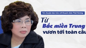 Từ Bắc miền Trung vươn tới toàn cầu