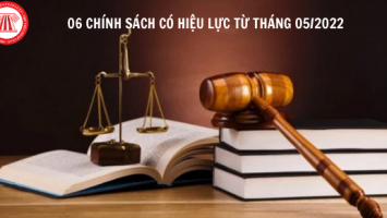 06 chính sách có hiệu lực từ tháng 05/2022