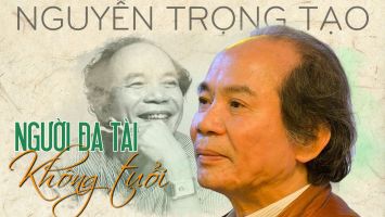 Nguyễn Trọng Tạo - Người đa tài không tuổi