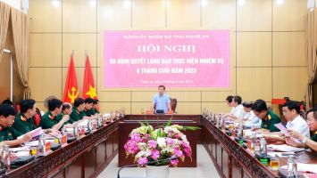 Đảng ủy Quân sự tỉnh Nghệ An ra nghị quyết lãnh đạo thực hiện nhiệm vụ 6 tháng cuối năm 2022