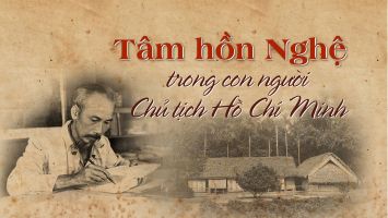 Tâm hồn Nghệ trong con người Chủ tịch Hồ Chí Minh