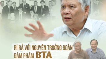 Rỉ rả với nguyên Trưởng đoàn đàm phán BTA