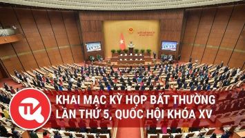 [TRỰC TIẾP] Khai mạc kỳ họp bất thường lần thứ 5, Quốc hội khóa XV