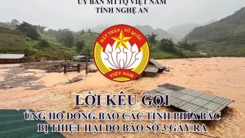 Mặt trận Tổ quốc tỉnh Nghệ An kêu gọi hỗ trợ đồng bào bị thiệt hại do thiên tai ở các tỉnh phía Bắc