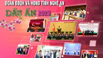ĐOÀN ĐBQH VÀ HĐND TỈNH NGHỆ AN - DẤU ẤN 2025