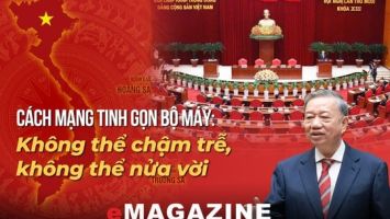 Cách mạng tinh gọn bộ máy - Kỳ 1: Không thể trì hoãn