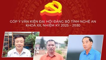 Góp ý văn kiện Đại hội Đảng bộ tỉnh Nghệ An khoá XX, nhiệm kỳ 2025 – 2030: Tâm huyết vì khát vọng Nghệ An phát triển