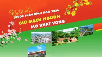 Nghệ An trước thềm Bính Ngọ 2026: GIỮ MẠCH NGUỒN - MỞ KHÁT VỌNG