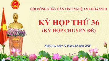Thường trực HĐND tỉnh Nghệ An triệu tập Kỳ họp thứ 36 (kỳ họp chuyên đề)