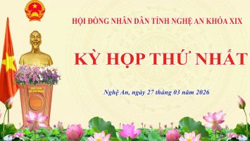 Kỳ họp thứ nhất HĐND tỉnh Nghệ An khóa XIX sẽ được tổ chức vào ngày 27/3/2026