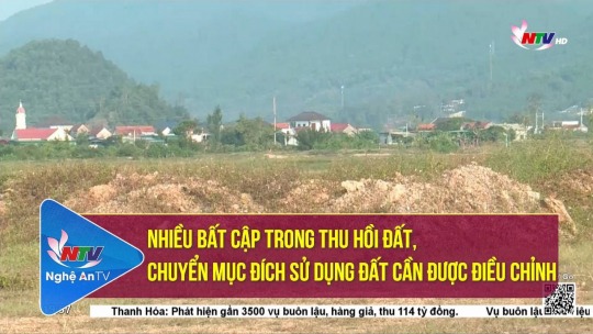 Nhiều bất cập trong thu hồi đất, chuyển mục đích sử dụng đất cần được điều chỉnh