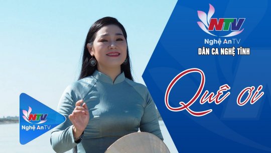 Quê ơi - Thành Vinh ft Thiên Huế | Dân ca xứ Nghệ