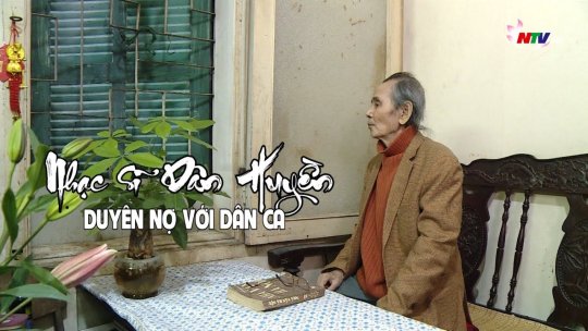 Nhạc sỹ Dân Huyền - Duyên nợ với dân ca | Người Nghệ muôn phương