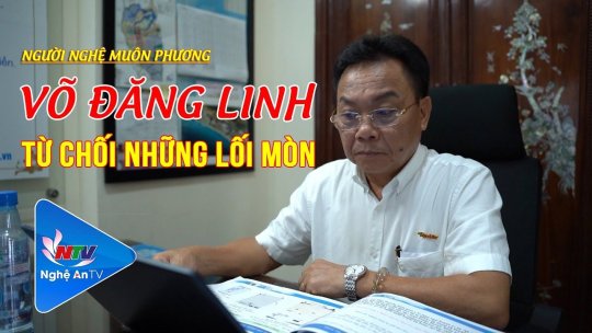 Người Nghệ muôn phương: Võ Đăng Linh - Từ chối những lối mòn